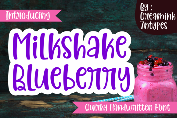 Milkshake Blueberry: A Quirky Font for Creative Brands